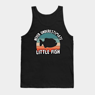 Never underestimate a little fish piranha fan Tank Top